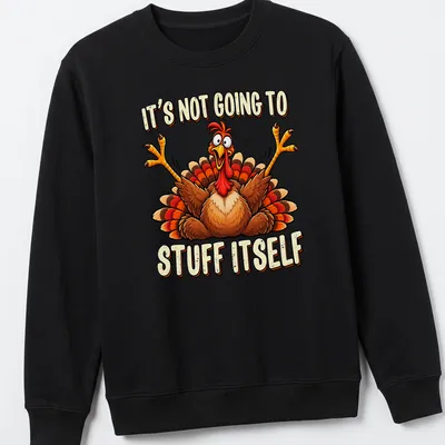 Cartoon turkey with humorous text about stuffing on a colorful Thanksgiving tee. — printed on a unisex sweatshirt