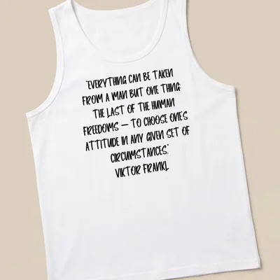 Bold handwritten Viktor Frankl quote T-shirt in black and white — printed on a tank top