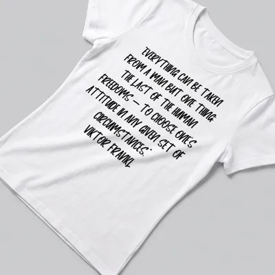 Bold handwritten Viktor Frankl quote T-shirt in black and white — printed on a women's shirt