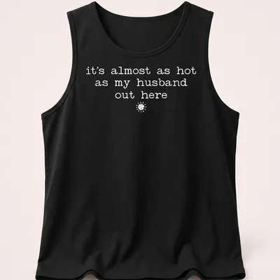 Retro shirt with sun illustration and humorous text about heat and husbands — printed on a tank top