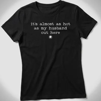Retro shirt with sun illustration and humorous text about heat and husbands — printed on a women's shirt