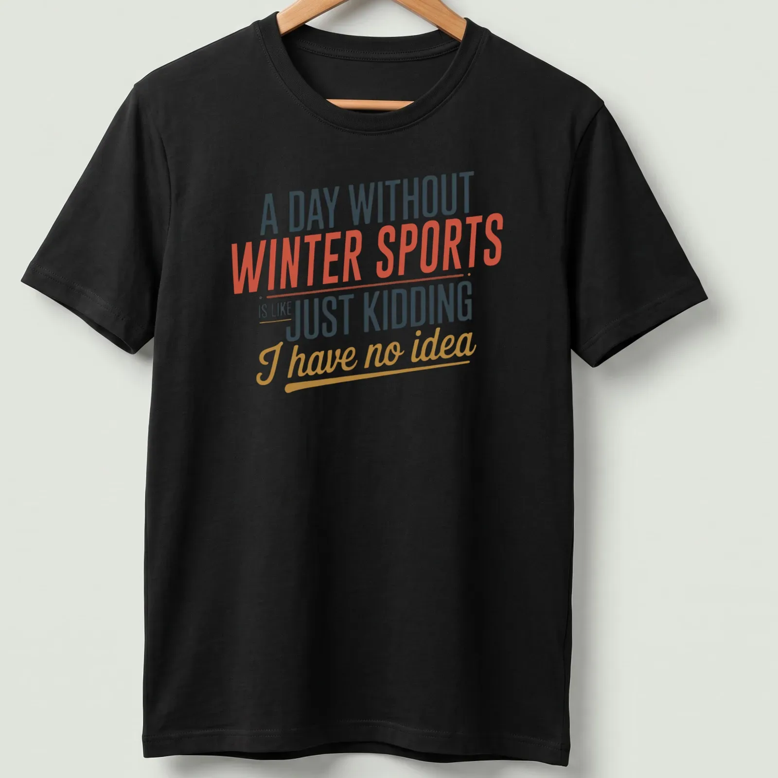 Bold typography t-shirt with playful winter sports humor and vivid colors — printed on a unisex t-shirt